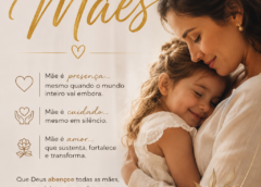 Dia das Mães: a força silenciosa que sustenta gerações